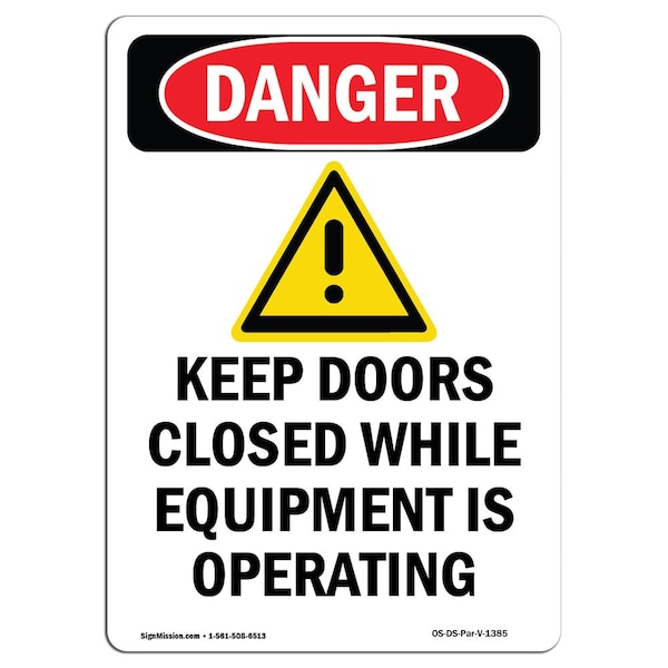 Safety Sign, OSHA Danger, 5" Height, Keep Doors Closed While, Portrait, 10PK